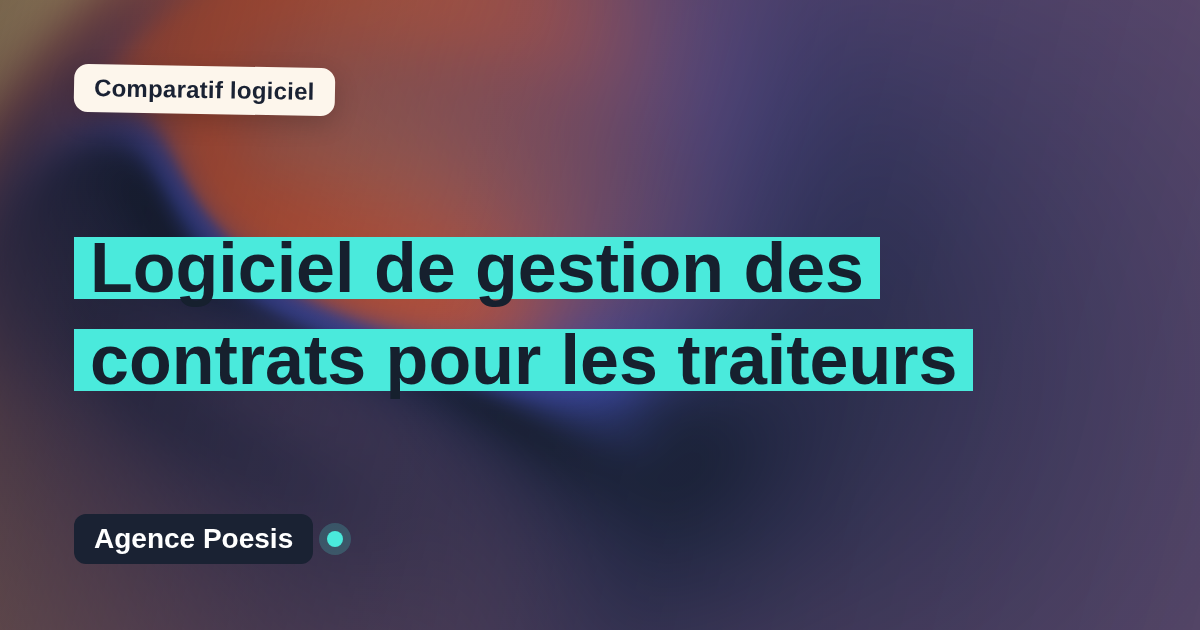 Logiciel de gestion des contrats pour les traiteurs : le comparatif (marché vs sur-mesure)