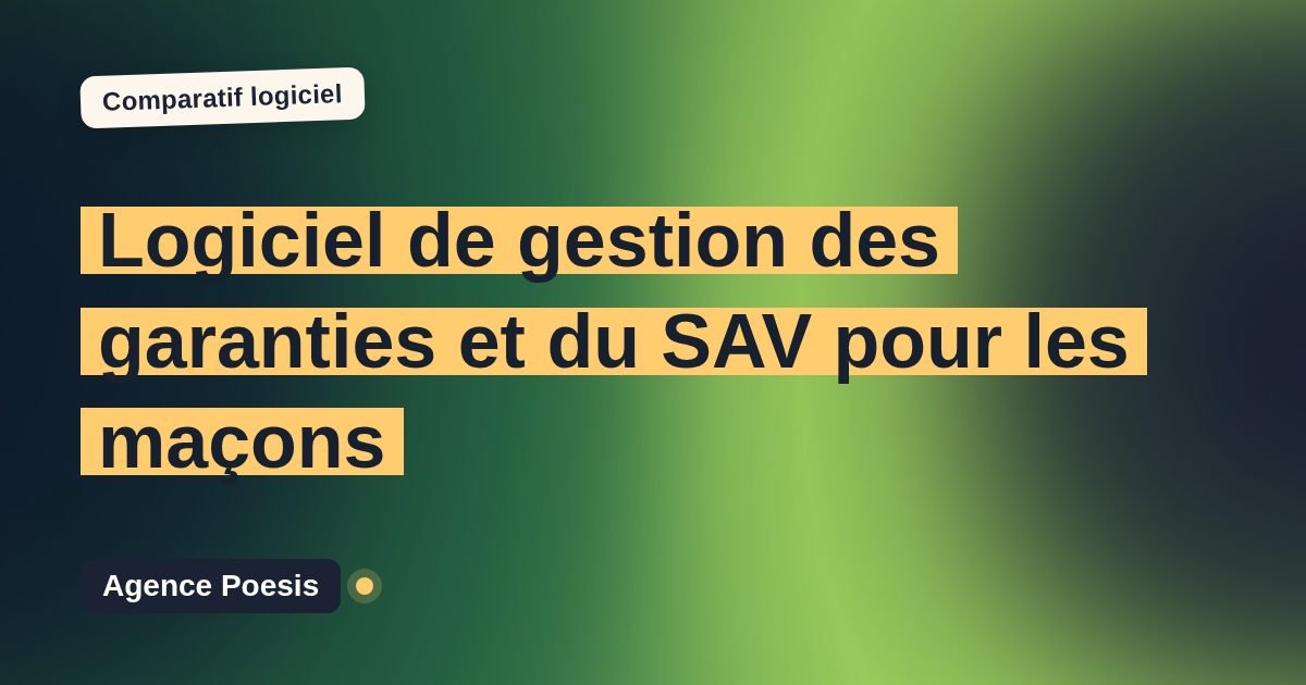 Logiciel de gestion des garanties et du SAV pour les maçons : le comparatif (marché vs sur-mesure)