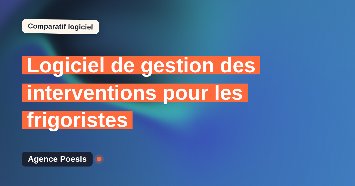 Logiciel de gestion des interventions pour les frigoristes : le comparatif (marché vs sur-mesure)