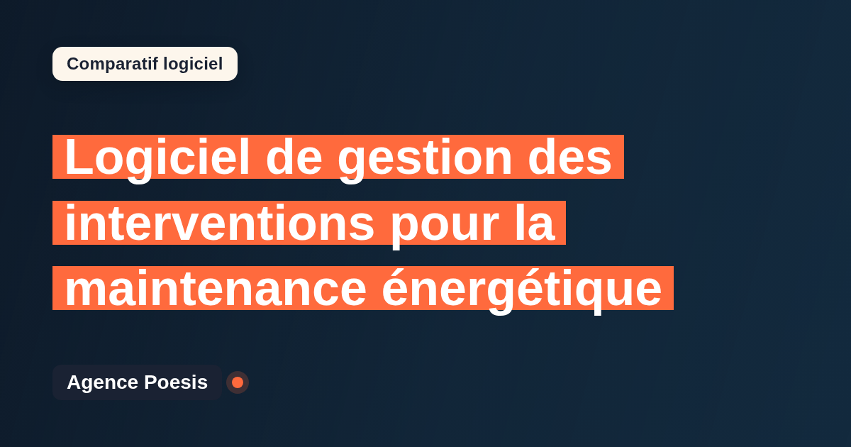 Logiciel de gestion des interventions pour la maintenance énergétique : le comparatif (marché vs sur-mesure)
