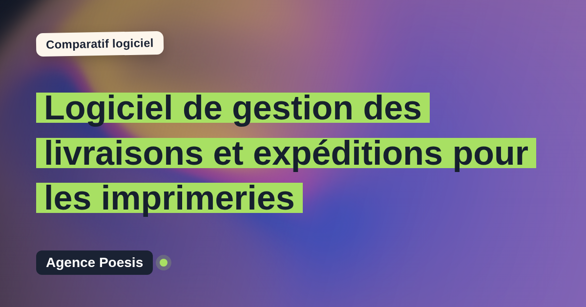 Logiciel de gestion des livraisons et expéditions pour les imprimeries : le comparatif (marché vs sur-mesure)