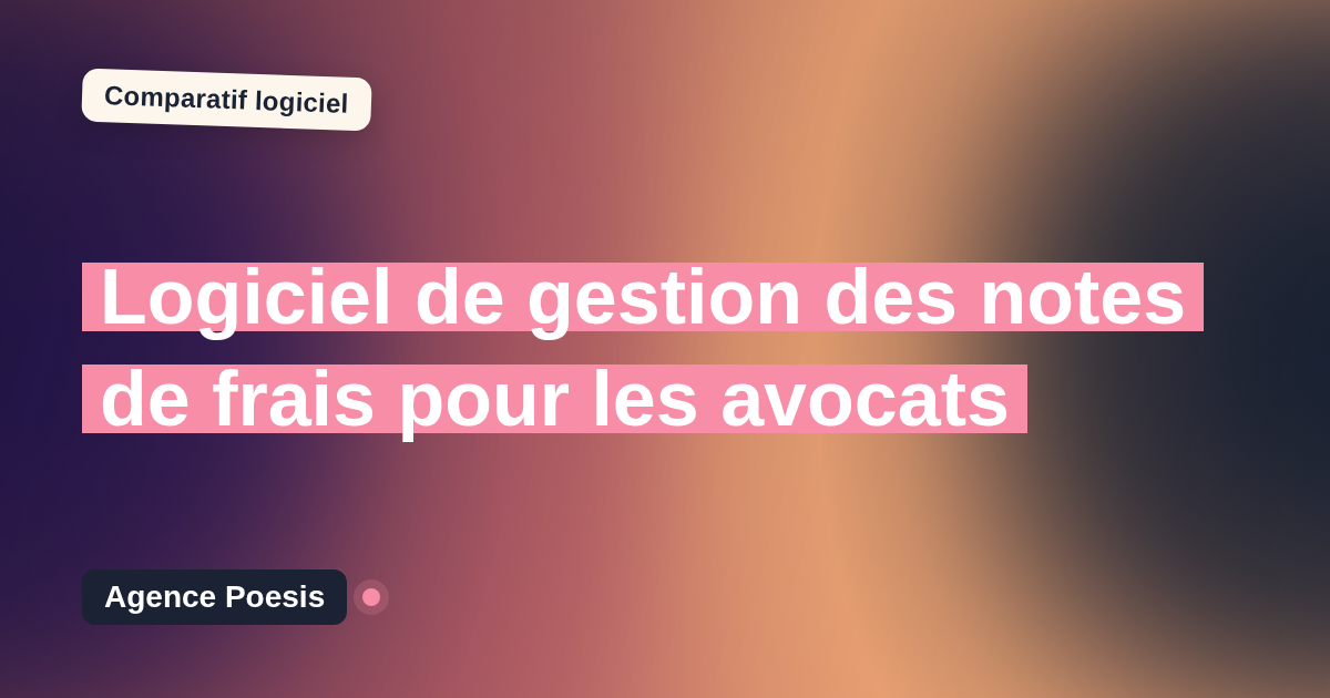Logiciel de gestion des notes de frais pour les avocats : le comparatif (marché vs sur-mesure)