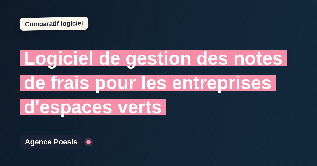 Logiciel de gestion des notes de frais pour les entreprises d'espaces verts : le comparatif (marché vs sur-mesure)