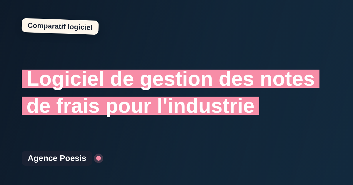 Logiciel de gestion des notes de frais pour l'industrie : le comparatif (marché vs sur-mesure)