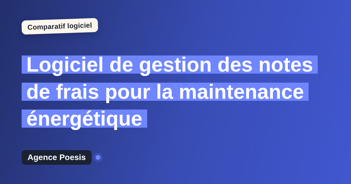 Logiciel de gestion des notes de frais pour la maintenance énergétique : le comparatif (marché vs sur-mesure)
