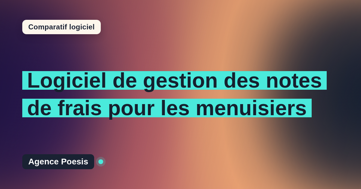 Logiciel de gestion des notes de frais pour les menuisiers : le comparatif (marché vs sur-mesure)