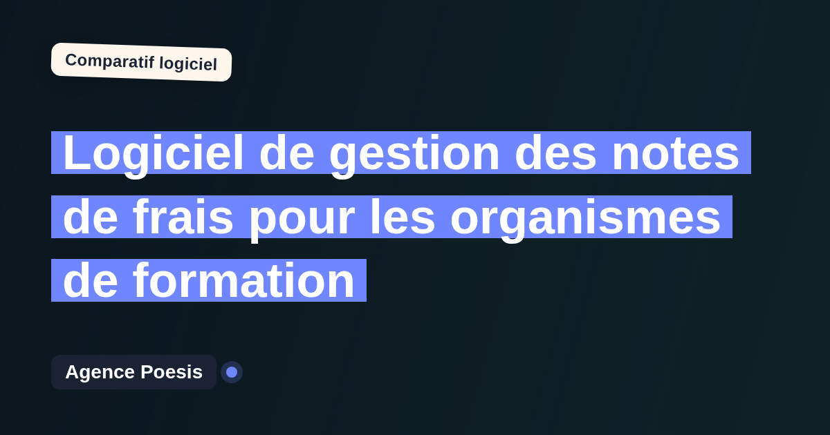 Logiciel de gestion des notes de frais pour les organismes de formation : le comparatif (marché vs sur-mesure)