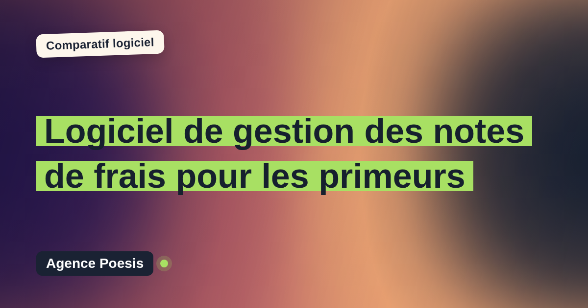 Logiciel de gestion des notes de frais pour les primeurs : le comparatif (marché vs sur-mesure)