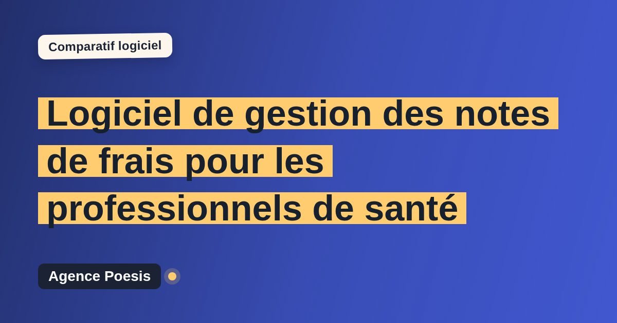 Logiciel de gestion des notes de frais pour les professionnels de santé : le comparatif (marché vs sur-mesure)