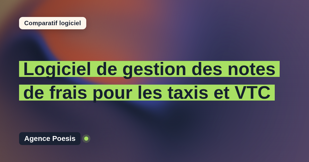 Logiciel de gestion des notes de frais pour les taxis et VTC : le comparatif (marché vs sur-mesure)