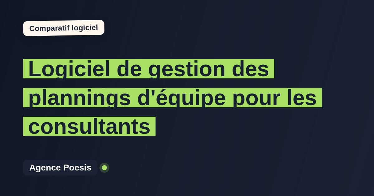 Logiciel de gestion des plannings d'équipe pour les consultants : le comparatif (marché vs sur-mesure)