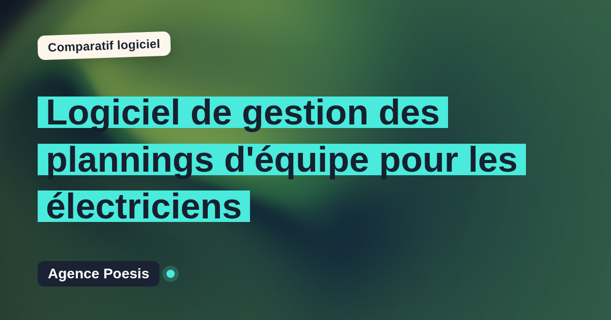 Logiciel de gestion des plannings d'équipe pour les électriciens : le comparatif (marché vs sur-mesure)