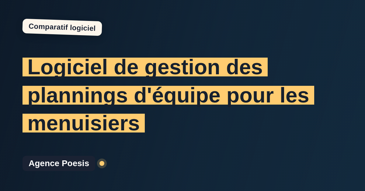 Logiciel de gestion des plannings d'équipe pour les menuisiers : le comparatif (marché vs sur-mesure)