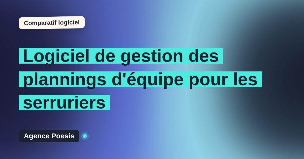 Logiciel de gestion des plannings d'équipe pour les serruriers : le comparatif (marché vs sur-mesure)