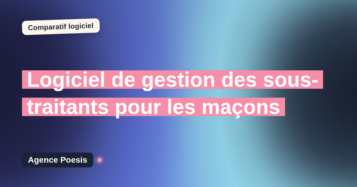 Logiciel de gestion des sous-traitants pour les maçons : le comparatif (marché vs sur-mesure)