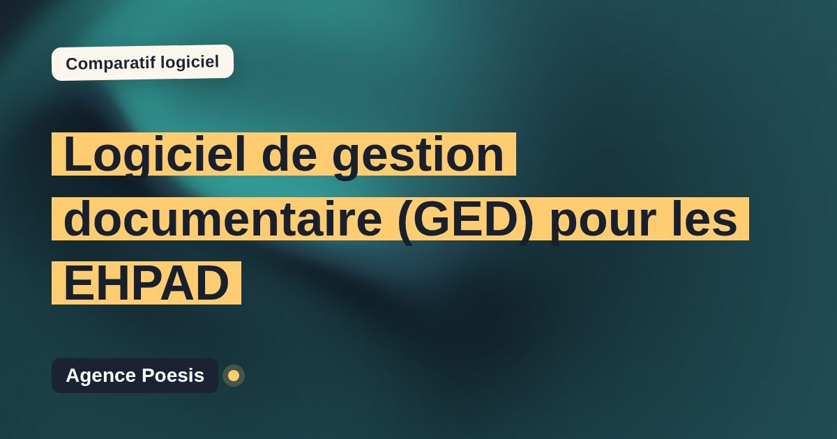 Logiciel de gestion documentaire (GED) pour les EHPAD : le comparatif (marché vs sur-mesure)