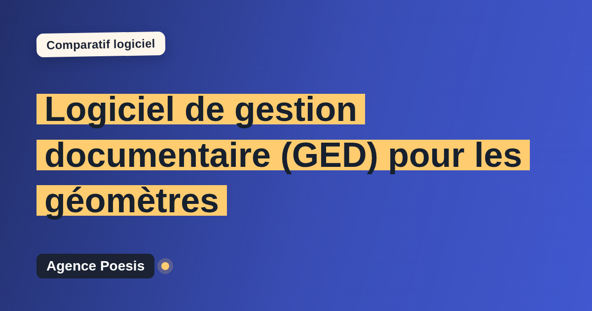 Logiciel de gestion documentaire (GED) pour les géomètres : le comparatif (marché vs sur-mesure)