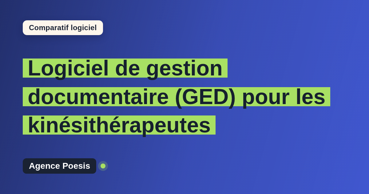 Logiciel de gestion documentaire (GED) pour les kinésithérapeutes : le comparatif (marché vs sur-mesure)