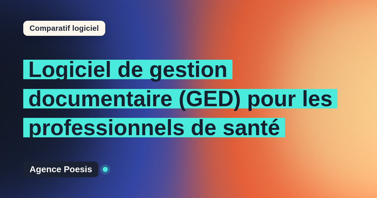 Logiciel de gestion documentaire (GED) pour les professionnels de santé : le comparatif (marché vs sur-mesure)
