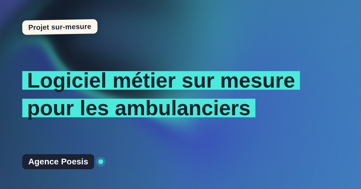 Logiciel métier sur mesure pour les ambulanciers : sur-mesure et sans dépendance