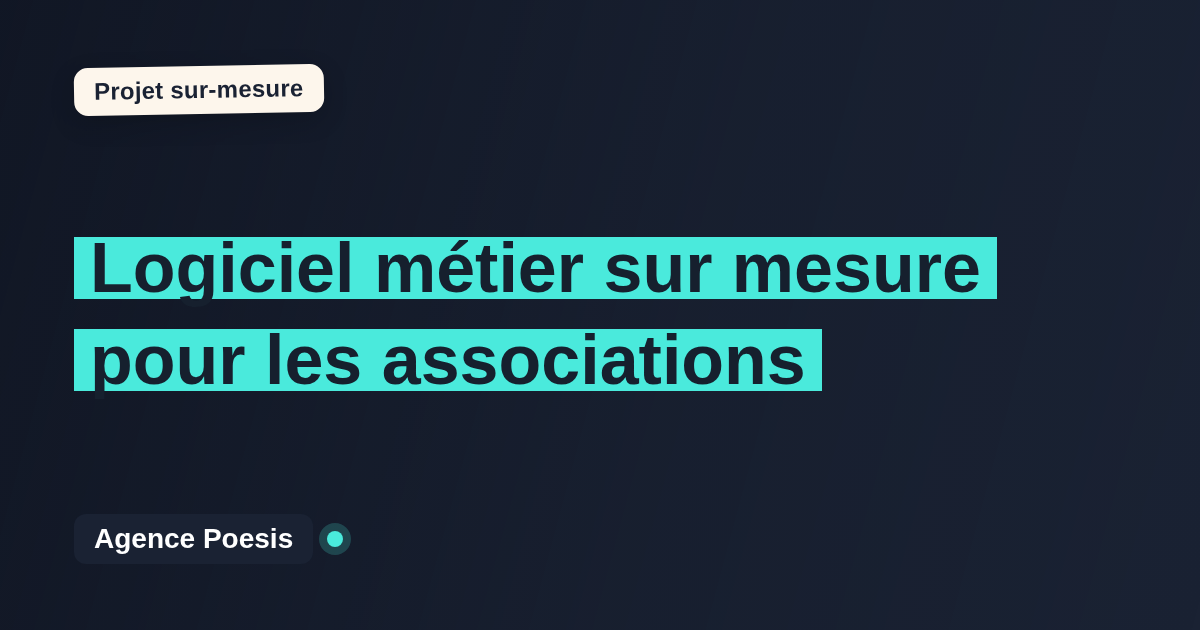 Logiciel métier sur mesure pour les associations : sur-mesure et sans dépendance