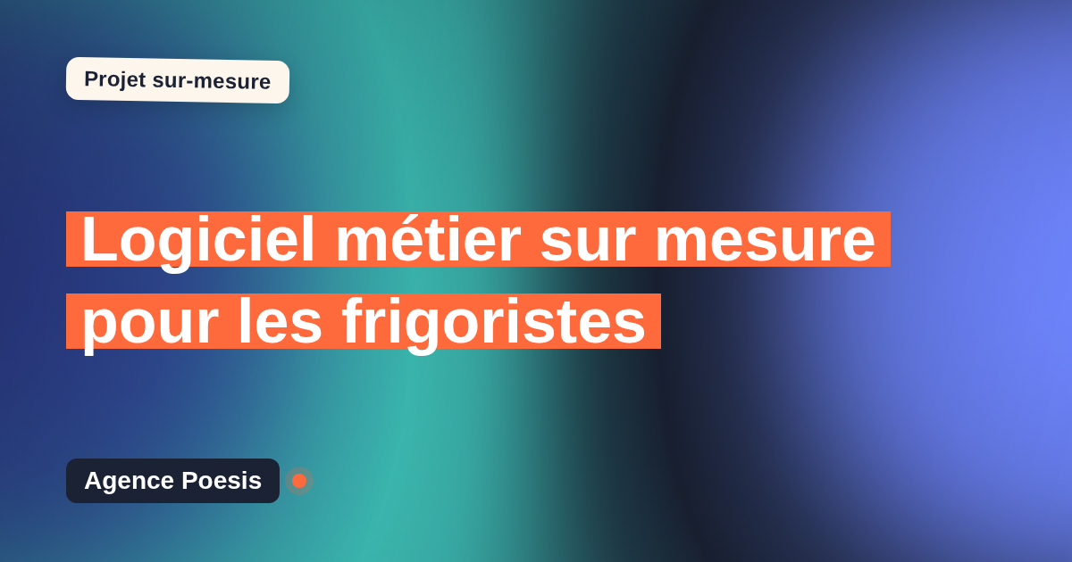 Logiciel métier sur mesure pour les frigoristes : sur-mesure et sans dépendance