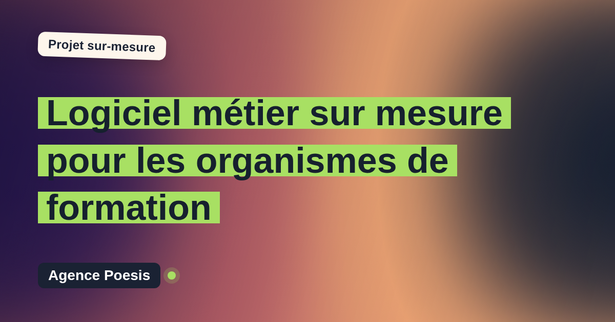 Logiciel métier sur mesure pour les organismes de formation : sur-mesure et sans dépendance