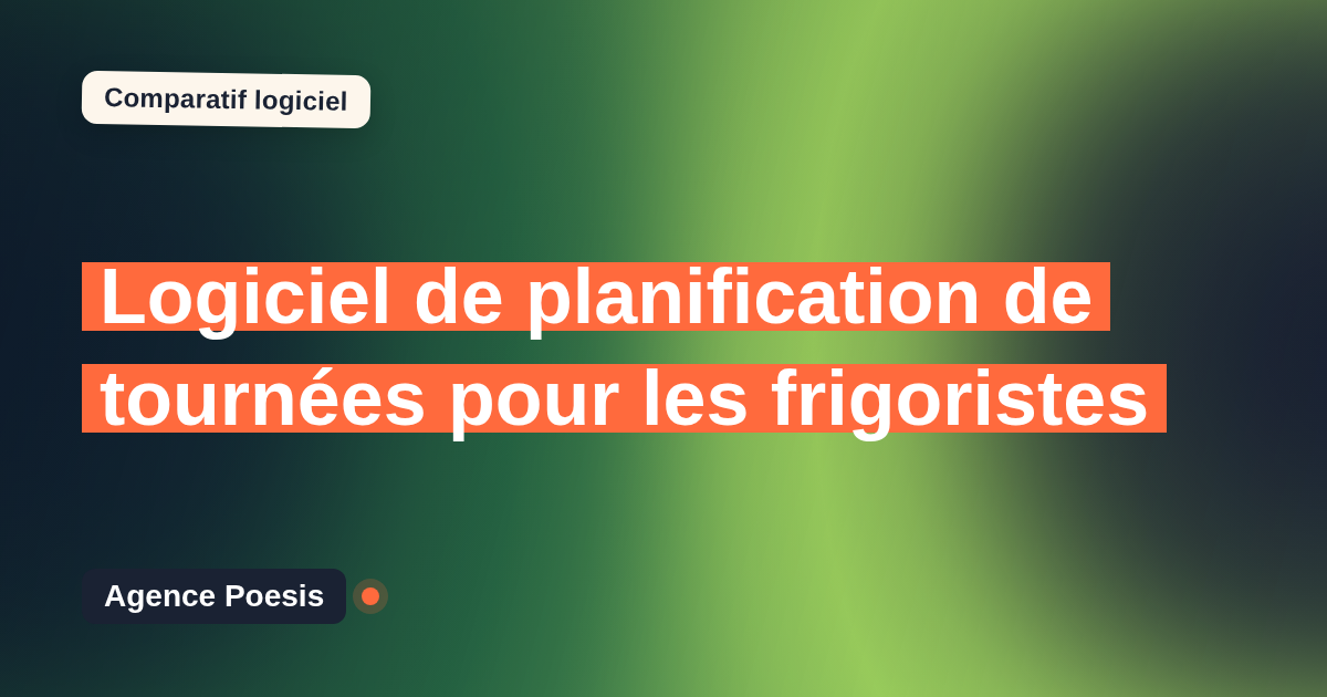 Logiciel de planification de tournées pour les frigoristes : le comparatif (marché vs sur-mesure)