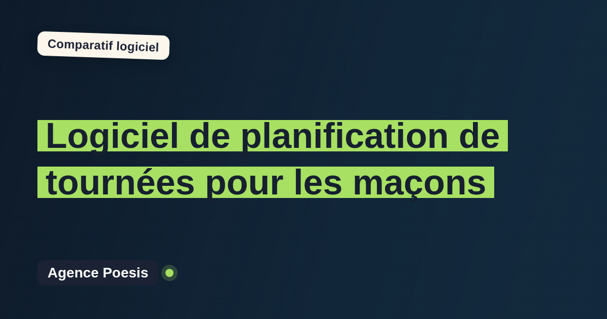 Logiciel de planification de tournées pour les maçons : le comparatif (marché vs sur-mesure)