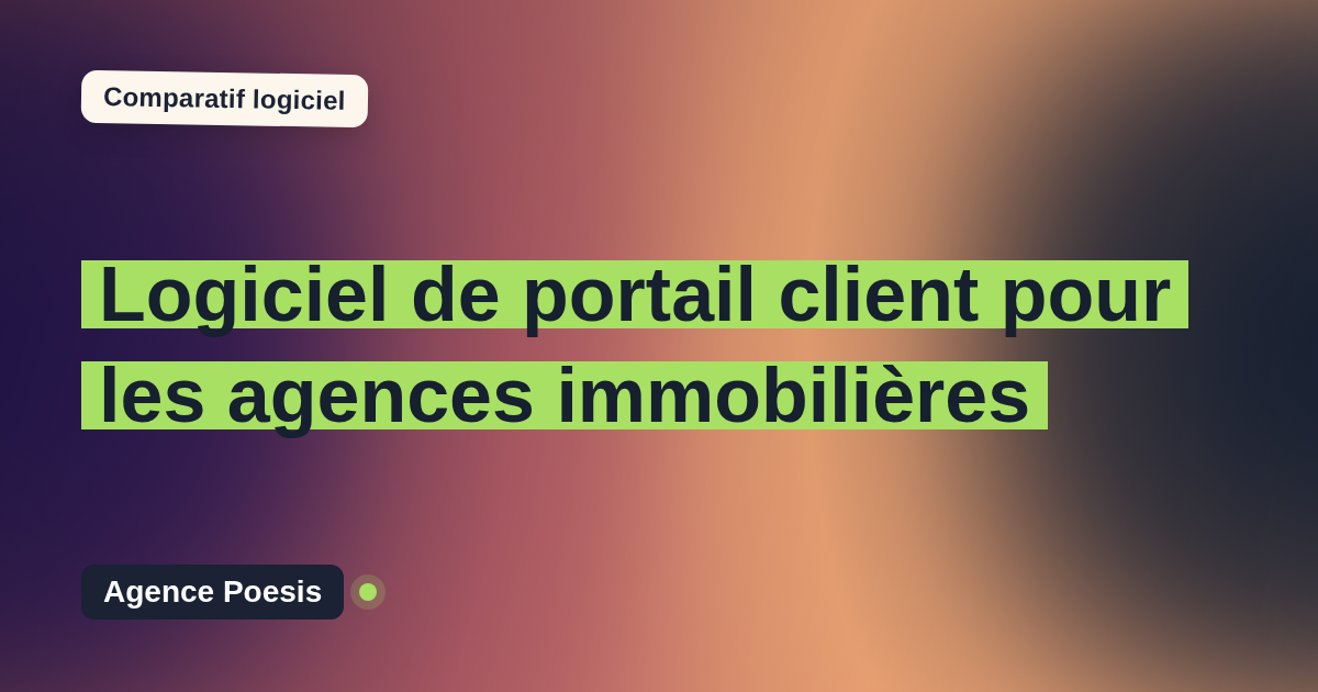 Logiciel de portail client pour les agences immobilières : le comparatif (marché vs sur-mesure)