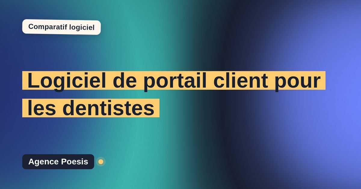 Logiciel de portail client pour les dentistes : le comparatif (marché vs sur-mesure)