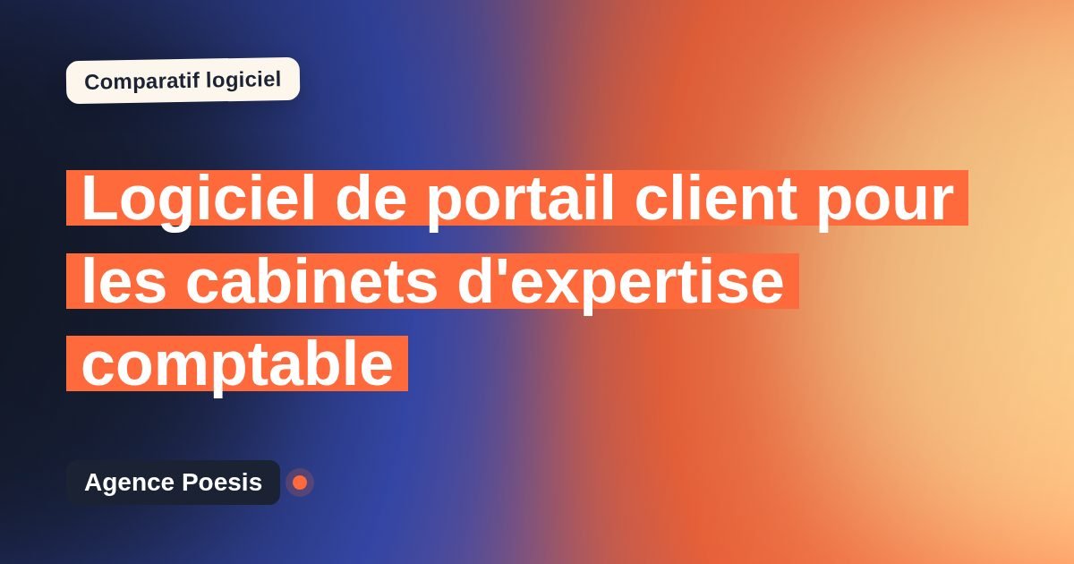Logiciel de portail client pour les cabinets d'expertise comptable : le comparatif (marché vs sur-mesure)