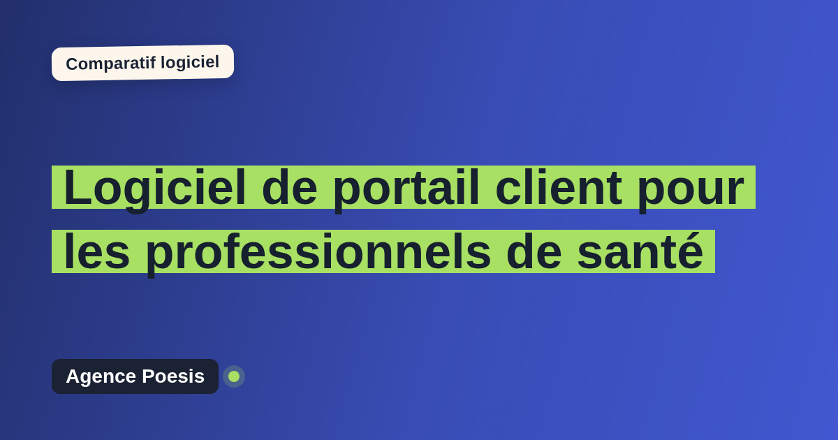 Logiciel de portail client pour les professionnels de santé : le comparatif (marché vs sur-mesure)