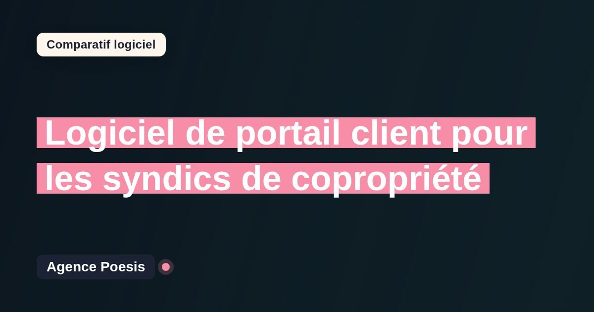 Logiciel de portail client pour les syndics de copropriété : le comparatif (marché vs sur-mesure)