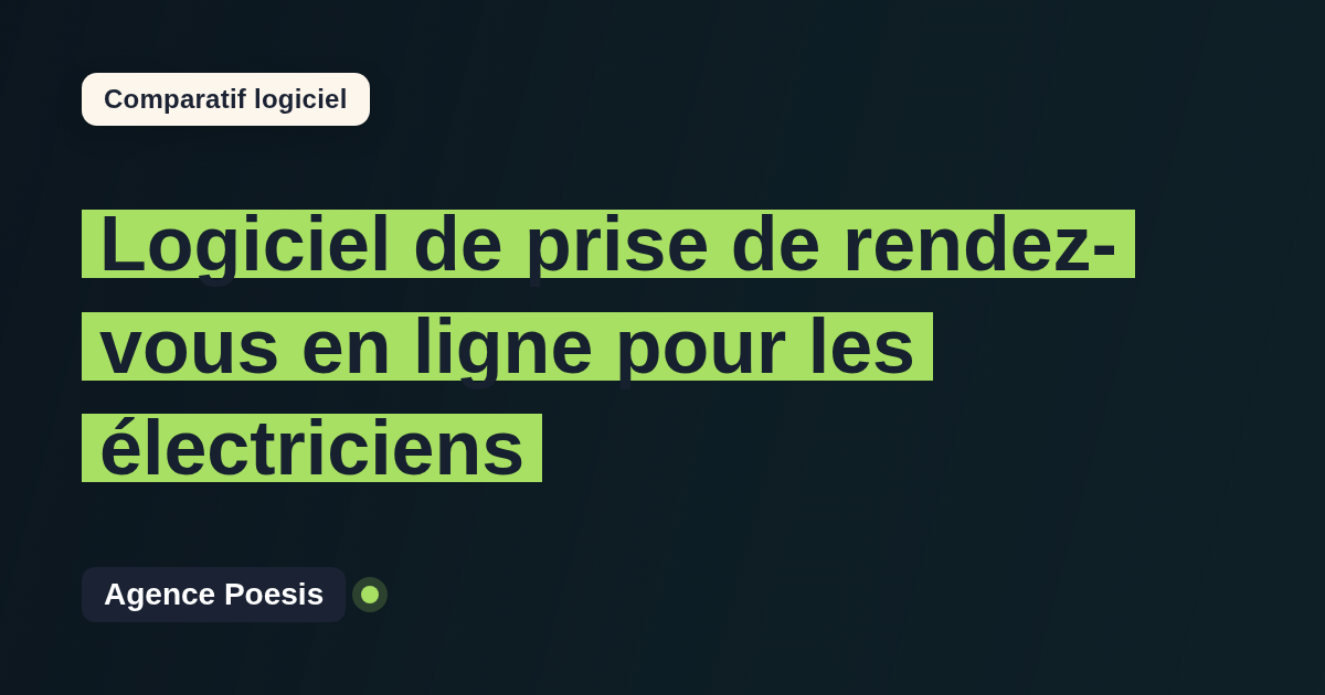 Logiciel de prise de rendez-vous en ligne pour les électriciens : le comparatif (marché vs sur-mesure)