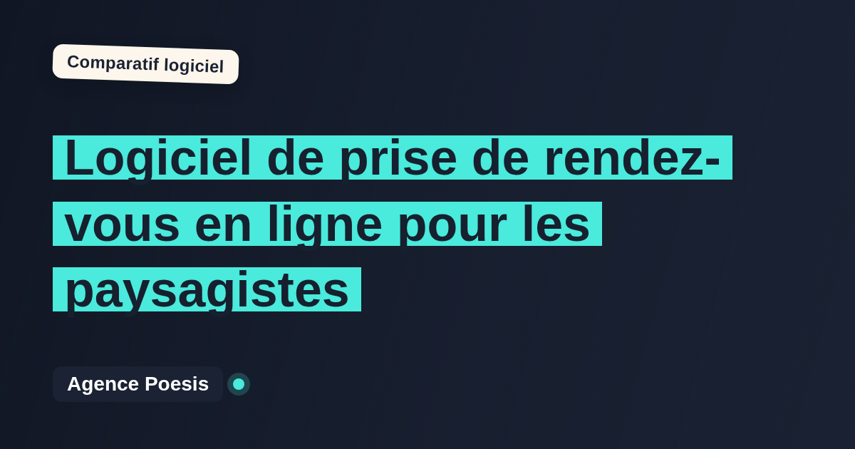 Logiciel de prise de rendez-vous en ligne pour les paysagistes : le comparatif (marché vs sur-mesure)