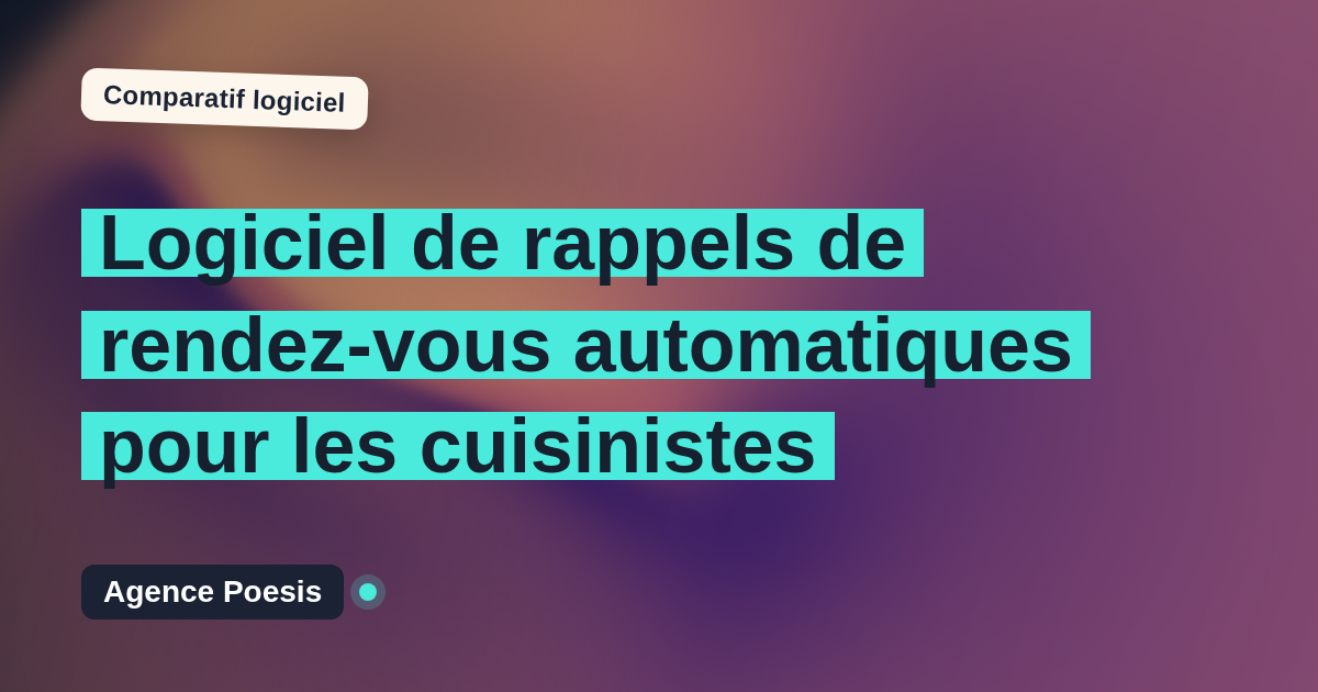 Logiciel de rappels de rendez-vous automatiques pour les cuisinistes : le comparatif (marché vs sur-mesure)