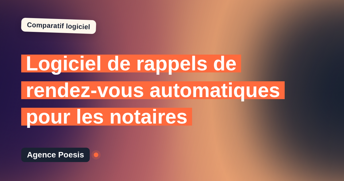 Logiciel de rappels de rendez-vous automatiques pour les notaires : le comparatif (marché vs sur-mesure)