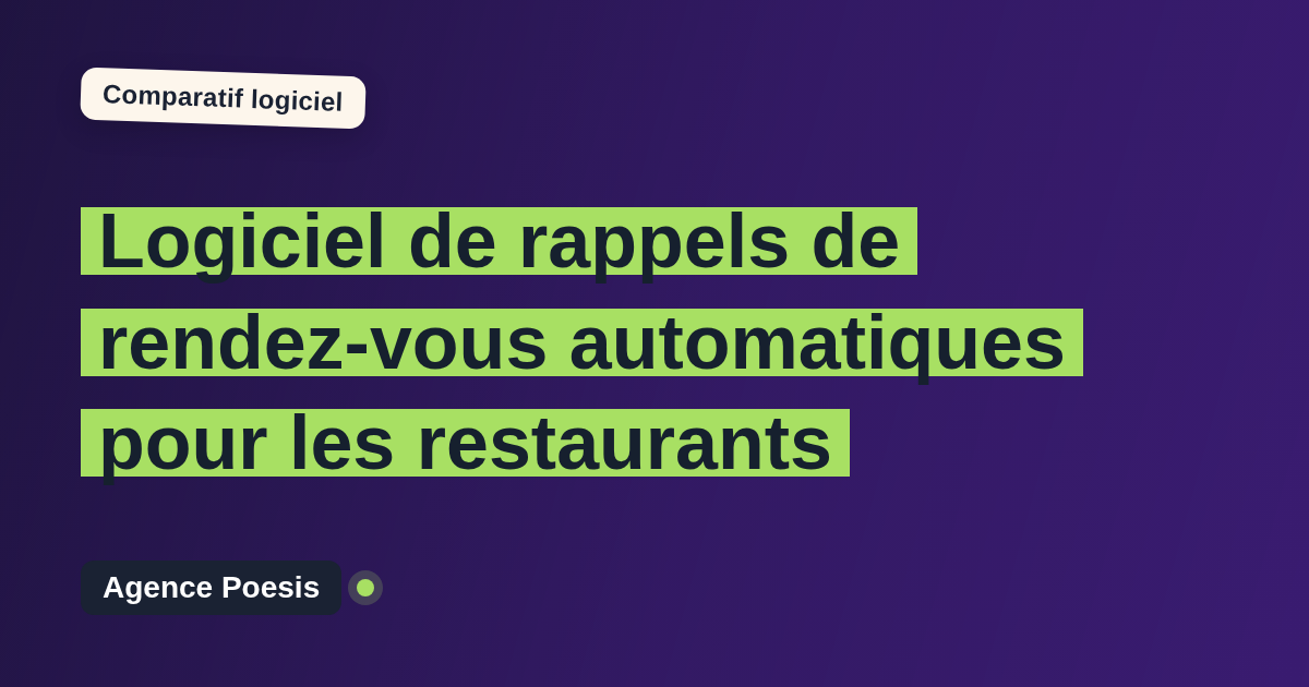 Logiciel de rappels de rendez-vous automatiques pour les restaurants : le comparatif (marché vs sur-mesure)