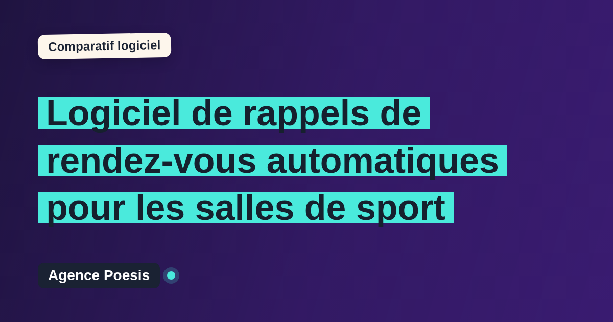 Logiciel de rappels de rendez-vous automatiques pour les salles de sport : le comparatif (marché vs sur-mesure)