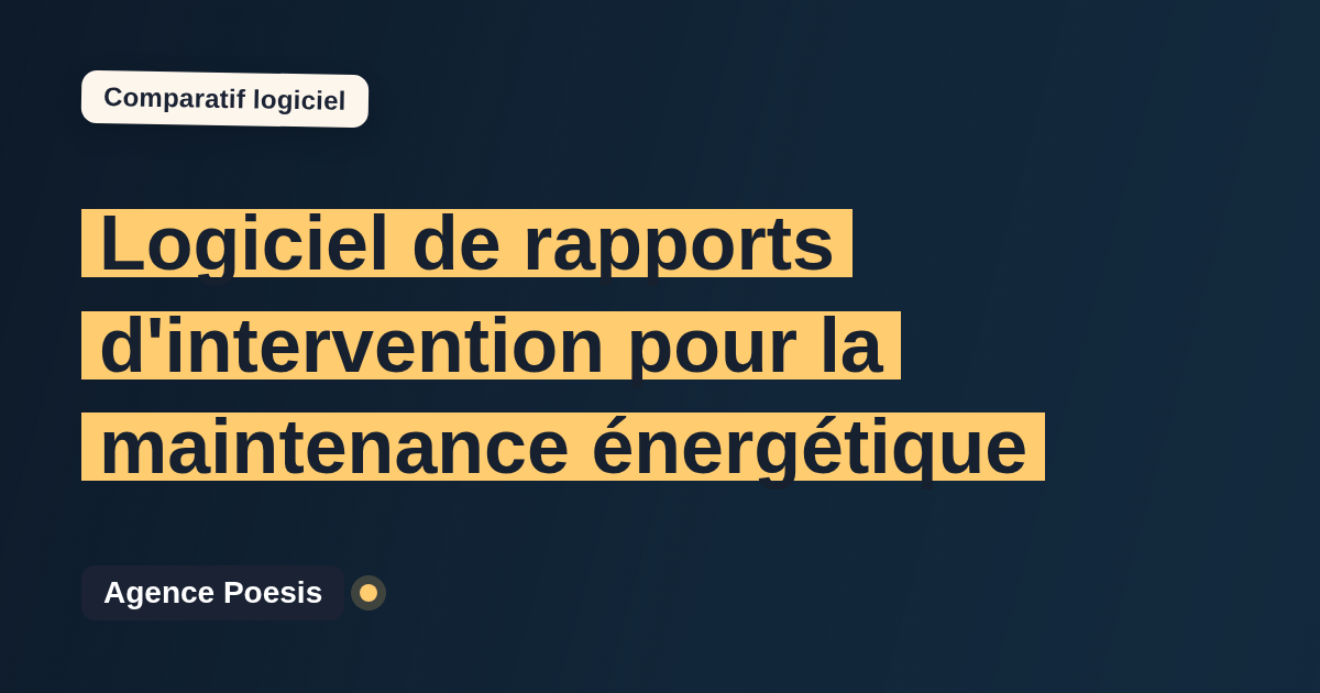 Logiciel de rapports d'intervention pour la maintenance énergétique : le comparatif (marché vs sur-mesure)
