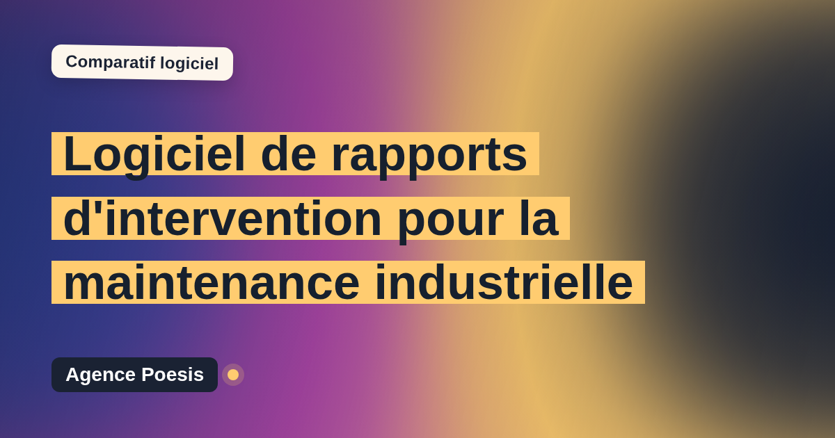 Logiciel de rapports d'intervention pour la maintenance industrielle : le comparatif (marché vs sur-mesure)
