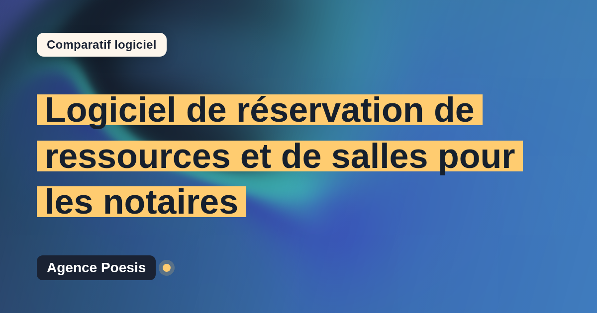 Logiciel de réservation de ressources et de salles pour les notaires : le comparatif (marché vs sur-mesure)