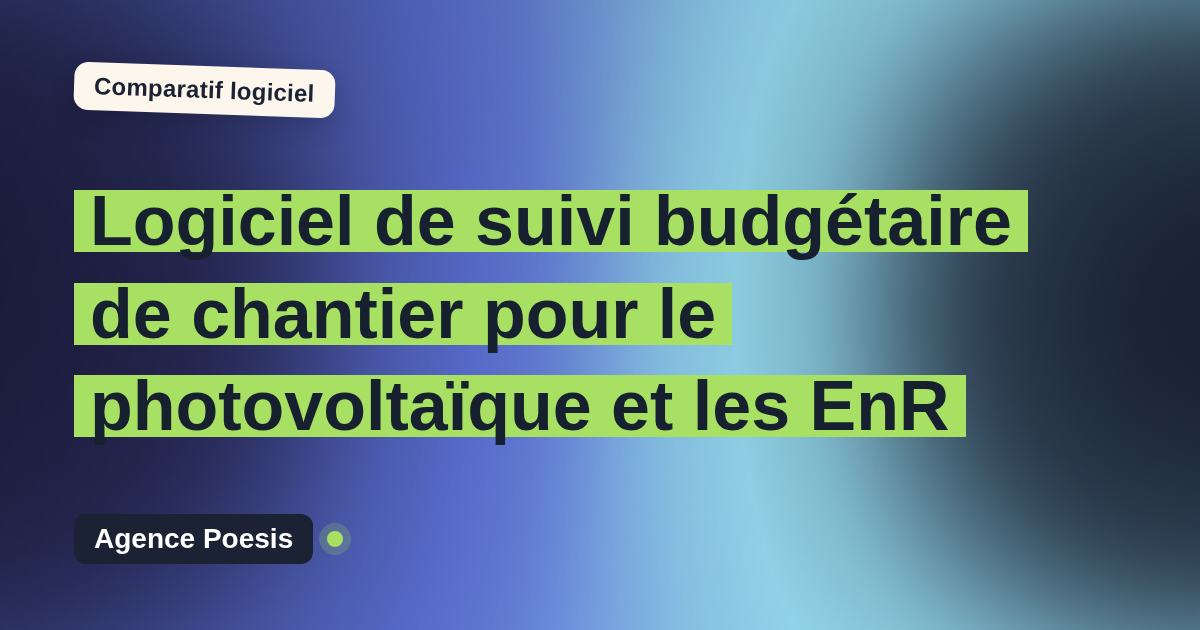 Logiciel de suivi budgétaire de chantier pour le photovoltaïque et les EnR : le comparatif (marché vs sur-mesure)