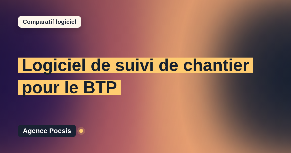 Logiciel de suivi de chantier pour le BTP : le comparatif (marché vs sur-mesure)