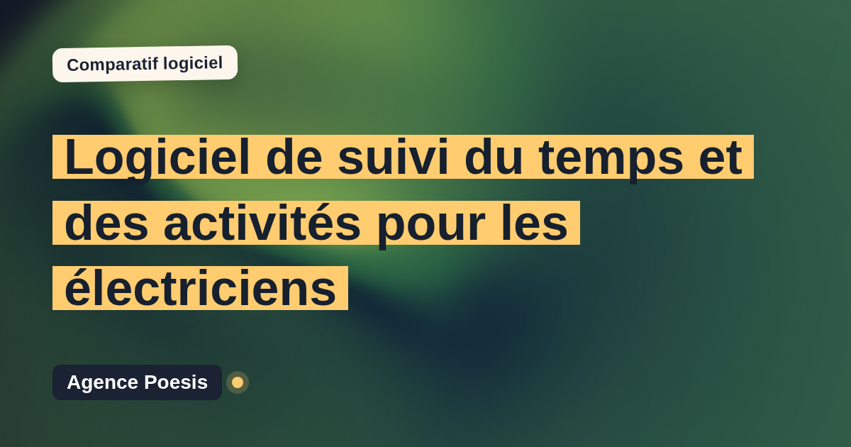 Logiciel de suivi du temps et des activités pour les électriciens : le comparatif (marché vs sur-mesure)