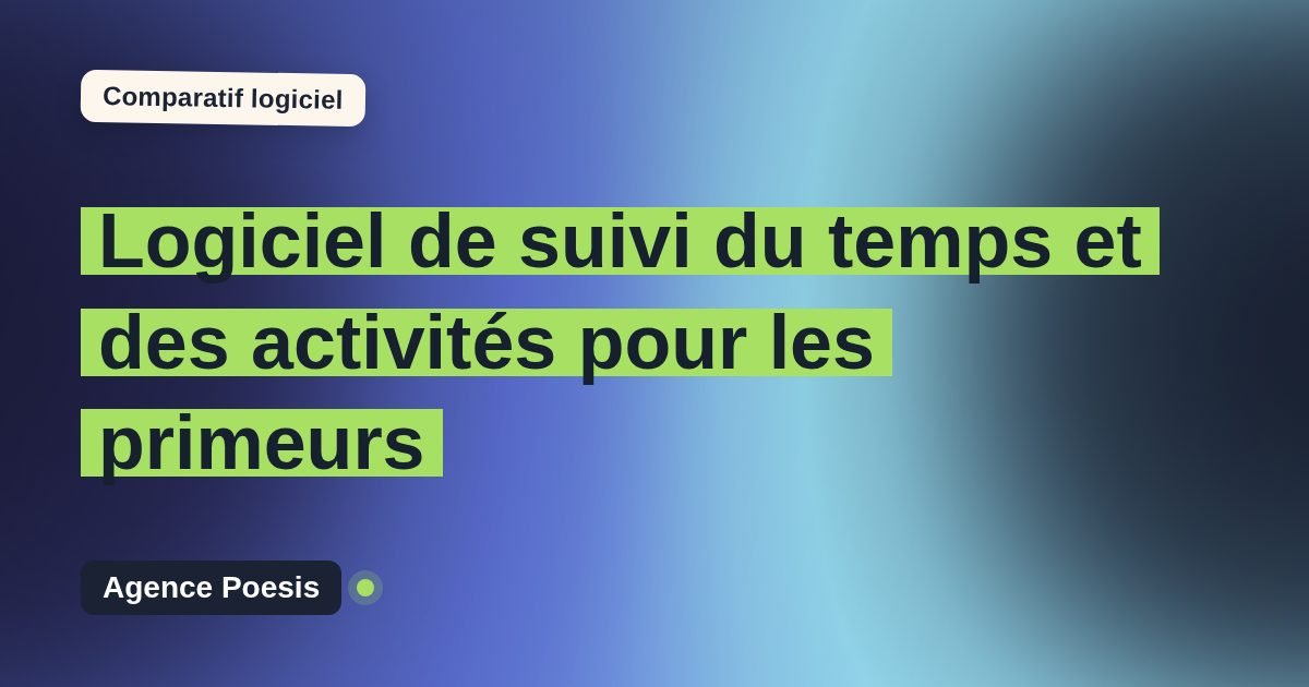 Logiciel de suivi du temps et des activités pour les primeurs : le comparatif (marché vs sur-mesure)