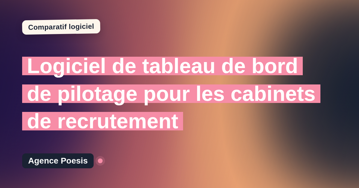 Logiciel de tableau de bord de pilotage pour les cabinets de recrutement : le comparatif (marché vs sur-mesure)