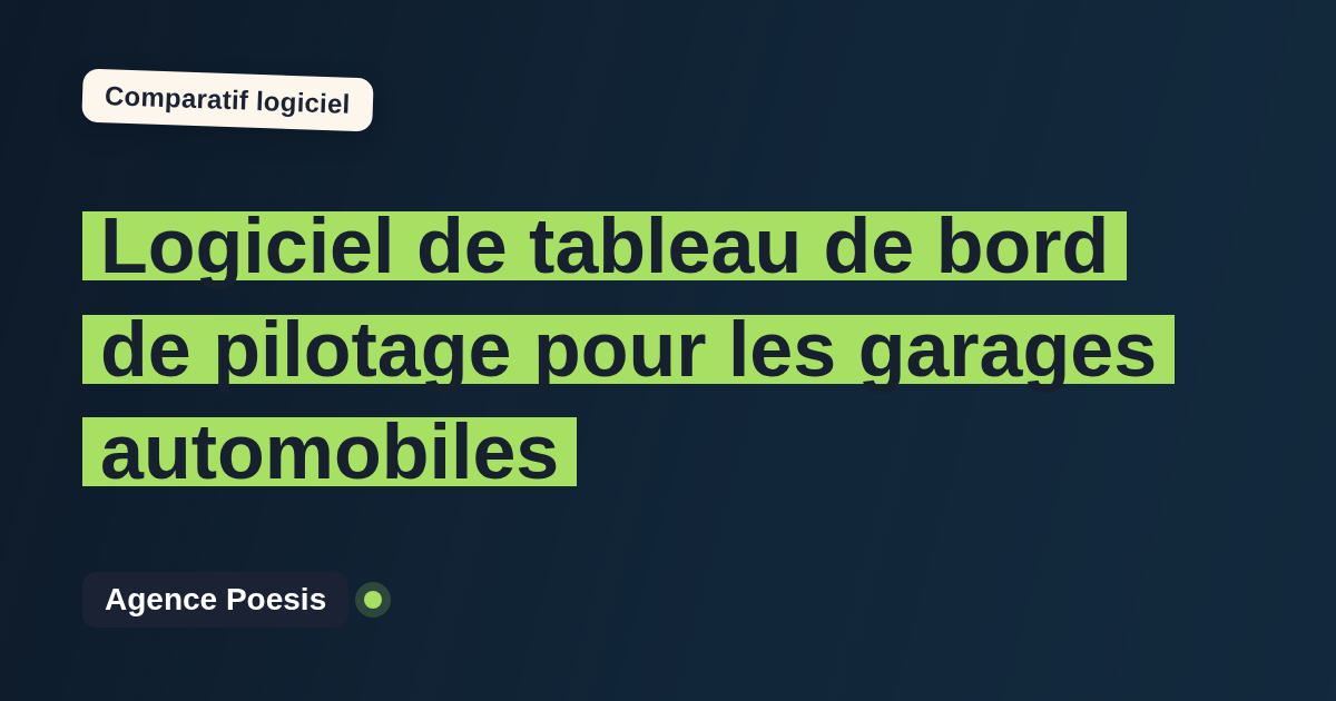 Logiciel de tableau de bord de pilotage pour les garages automobiles : le comparatif (marché vs sur-mesure)