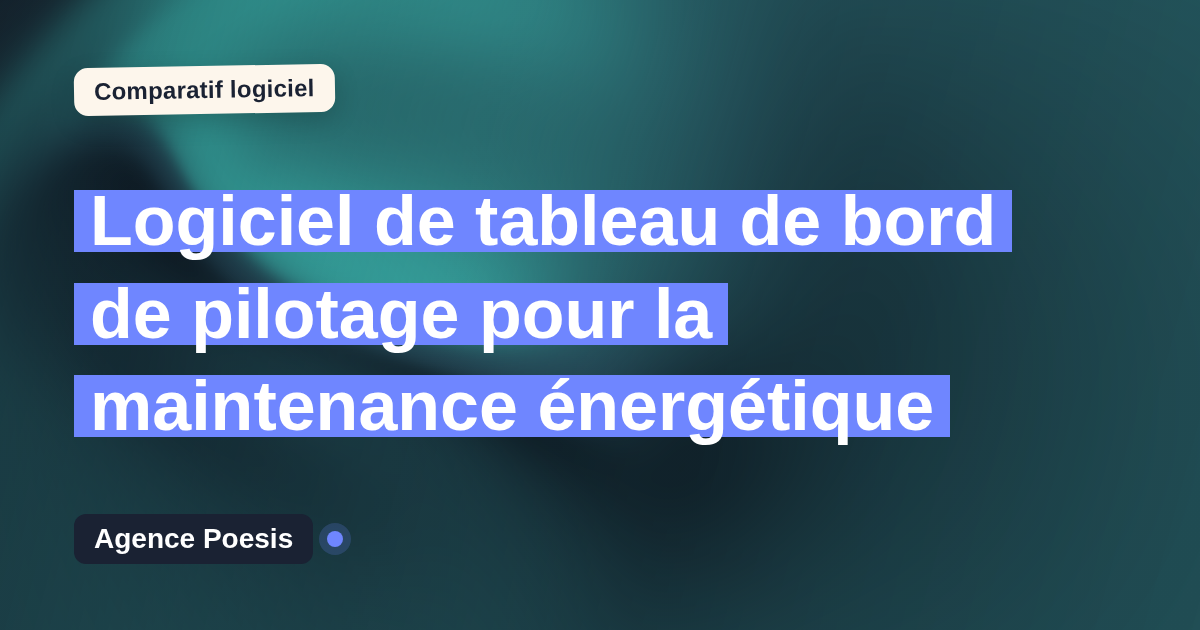 Logiciel de tableau de bord de pilotage pour la maintenance énergétique : le comparatif (marché vs sur-mesure)